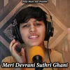 Meri Devrani Suthri Ghani